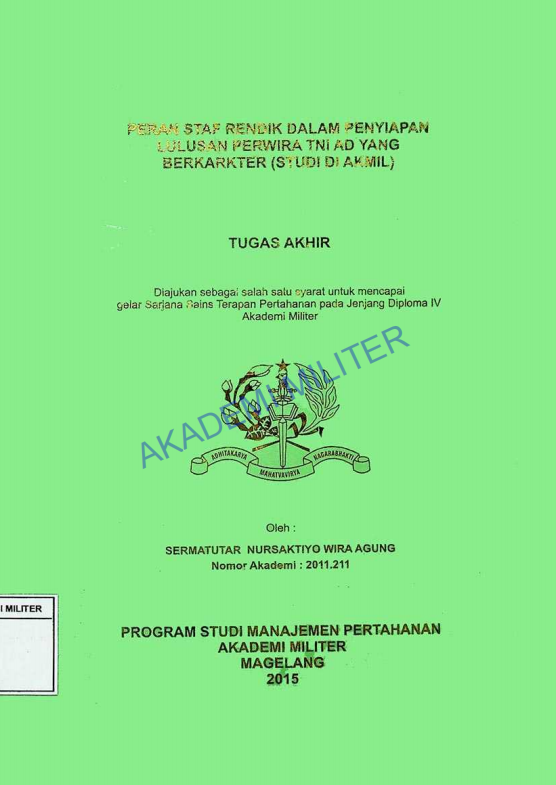PERAN STAF RENDIK DALAM PENYIAPAN LULUSAN PERWIRA TNI AD YANG BERKARAKTER (STUDI DI AKMIL)